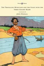 Travelling Musicians and the Giant with the Three Golden Hairs - Illustrated by John Hassall af Anon.