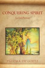 Conquering Spirit af Paloma De'goetz