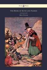 Book of Elves and Fairies - For Story Telling and Reading Aloud and for the Children's Own Reading af Frances Olcott