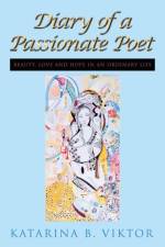 Diary of a Passionate Poet af Katarina B Viktor