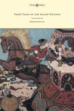Fairy Tales of the Allied Nations - Illustrated by Edmund Dulac af Anon