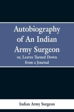 Autobiography of an Indian Army Surgeon af Indian Army Surgeon