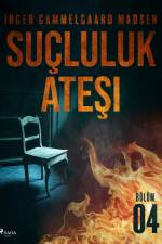 Suçluluk Ateşi - Bölüm 4 af Inger Gammelgaard Madsen