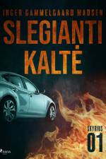 Slegianti kaltė. 1 skyrius