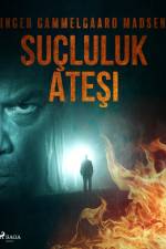 Suçluluk Ateşi af Inger Gammelgaard Madsen