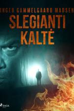 Slegianti kaltė