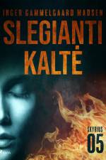 Slegianti kaltė. 5 skyrius