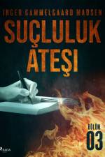 Suçluluk Ateşi - Bölüm 3