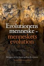 Evolutionens menneske - menneskets evolution