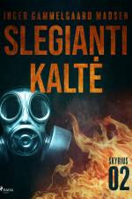 Slegianti kaltė. 2 skyrius