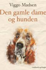 Den gamle dame og hunden af Viggo Madsen
