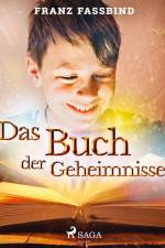Das Buch der Geheimnisse af Franz Fassbind