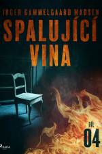 Spalující vina - Díl 4 af Inger Gammelgaard Madsen