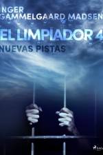 El limpiador 4: Nuevas pistas af Inger Gammelgaard Madsen