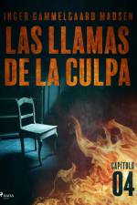 Las llamas de la culpa - Capítulo 4 af Inger Gammelgaard Madsen