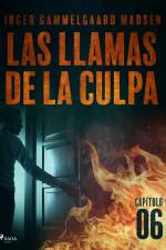Las llamas de la culpa - Capítulo 6