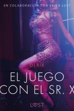 El juego con el Sr. X - Un relato erótico