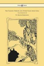 The Talking Thrush and Other Tales from India - Illustrated by W. Heath Robinson af W H D Rouse