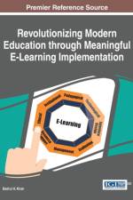Revolutionizing Modern Education through Meaningful E-Learning Implementation