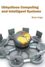 Ubiquitous Computing and Intelligent Systems