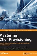Mastering Chef Provisioning af Earl Waud