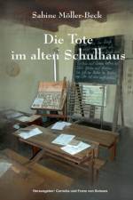 Tote im alten Schulhaus af Sabine Moeller-Beck