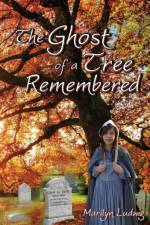 Ghost of a Tree Remembered af Marilyn Ludwig