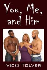 You, Me, and Him af Vicki Tolver