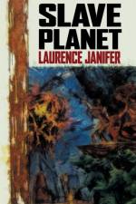 Slave Planet af Laurence M Janifer