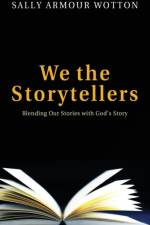 We the Storytellers af Sally Armour Wotton