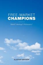 Free-Market Champions af Alistair Bryson