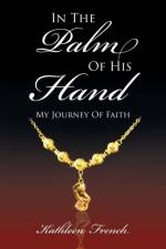 In the Palm of His Hand af University Kathleen (University of California