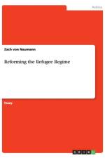 Reforming the Refugee Regime af Zach Von Naumann