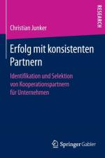Erfolg Mit Konsistenten Partnern af Christian Junker