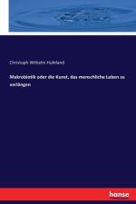 Makrobiotik oder die Kunst, das menschliche Leben zu verlangen af Christoph Wilhelm Hufeland