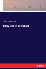 Literarisches Bilderbuch af Franz Dingelstedt
