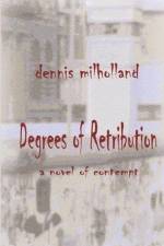 Degrees of Retribution af Dennis Milholland