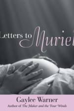Letters to Muriel af Gaylee Warner