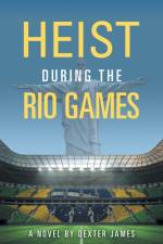 Heist During the Rio Games af Dexter James