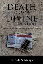 Death or Divine Intervention af Pamela S Mezyk