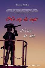 No soy de aqui ni soy de alla af Eduardo Mondaca