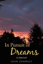 In Pursuit of Dreams af Joan Zumwalt