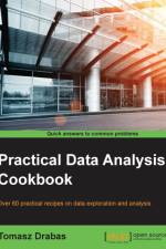 Practical Data Analysis Cookbook af Tomasz Drabas