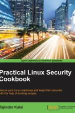 Practical Linux Security Cookbook