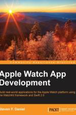 Apple Watch App Development af Steven F. Daniel