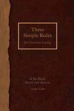 Three Simple Rules for Christian Living Leader Guide af Rueben P. Job