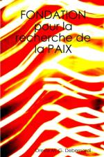 Fondation Pour La Recherche De La Paix af Oreste M. G. Debernardi