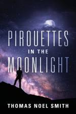 Pirouettes in the Moonlight af Thomas Noel Smith