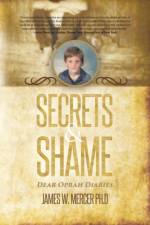 Secrets & Shame af James W Mercer Ph D