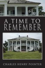 Time to Remember af Charles Henry Pointer